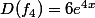 D(f_{4})=6e^{4x}